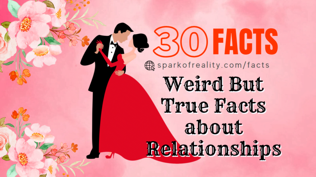 30 Weird But True Facts about Relationships