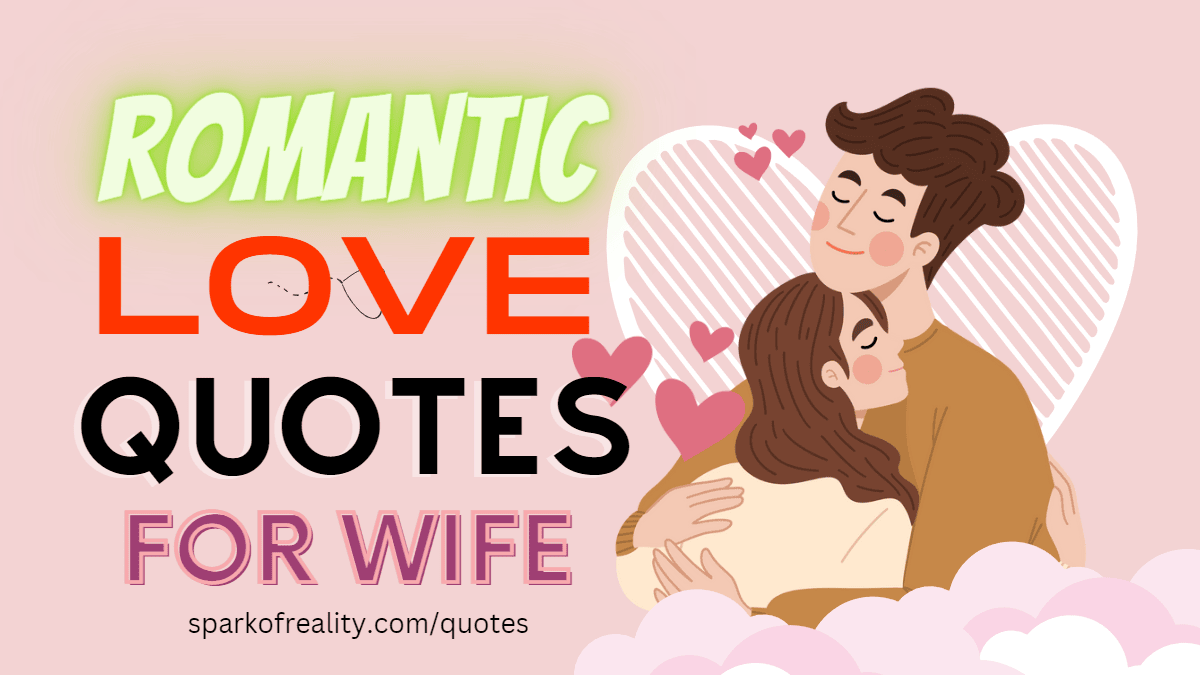 Romantic Love quotes for wife by Spark of Reality